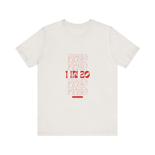 FASD Awareness Unisex Jersey Tee - 1 in 20 Design