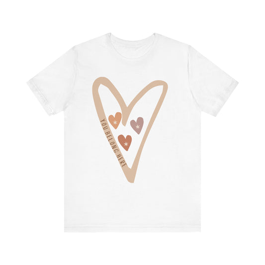 You Belong Here – Heart Inclusion Tee (Multiple Colors)