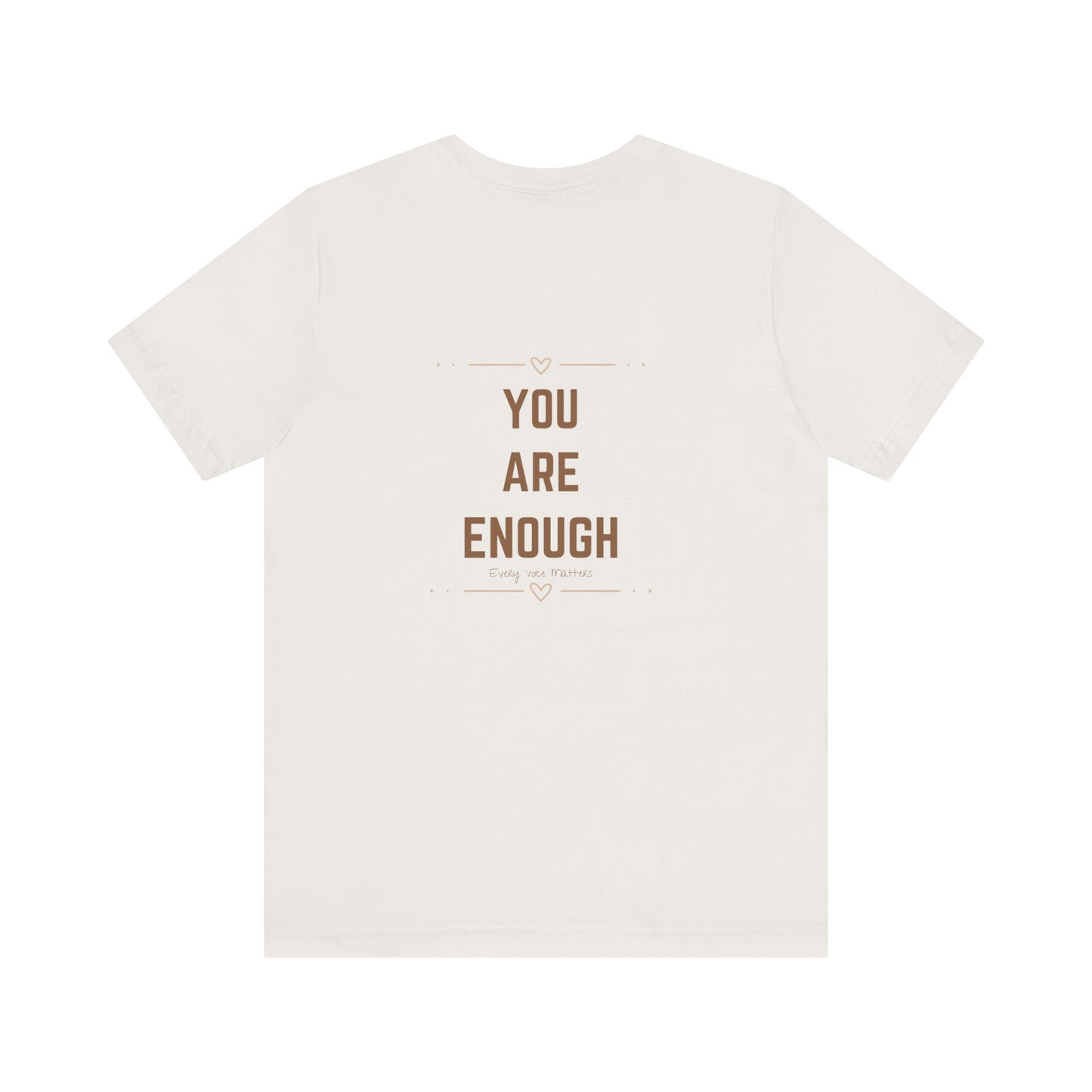 “I Am Enough / You Are Enough” Double-Sided Affirmation Tee – Every Voice Matters