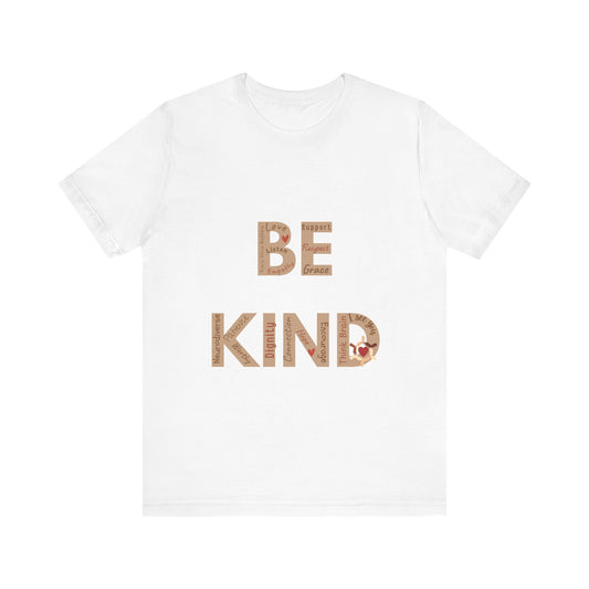 Unisex 'Be Kind' T-Shirt, Inspirational Tee for All Occasions, Gift for Friends, Casual Wear, Kindness Movement Tee, Positive Message Shirt