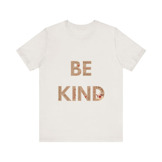 Unisex 'Be Kind' T-Shirt, Inspirational Tee for All Occasions, Gift for Friends, Casual Wear, Kindness Movement Tee, Positive Message Shirt