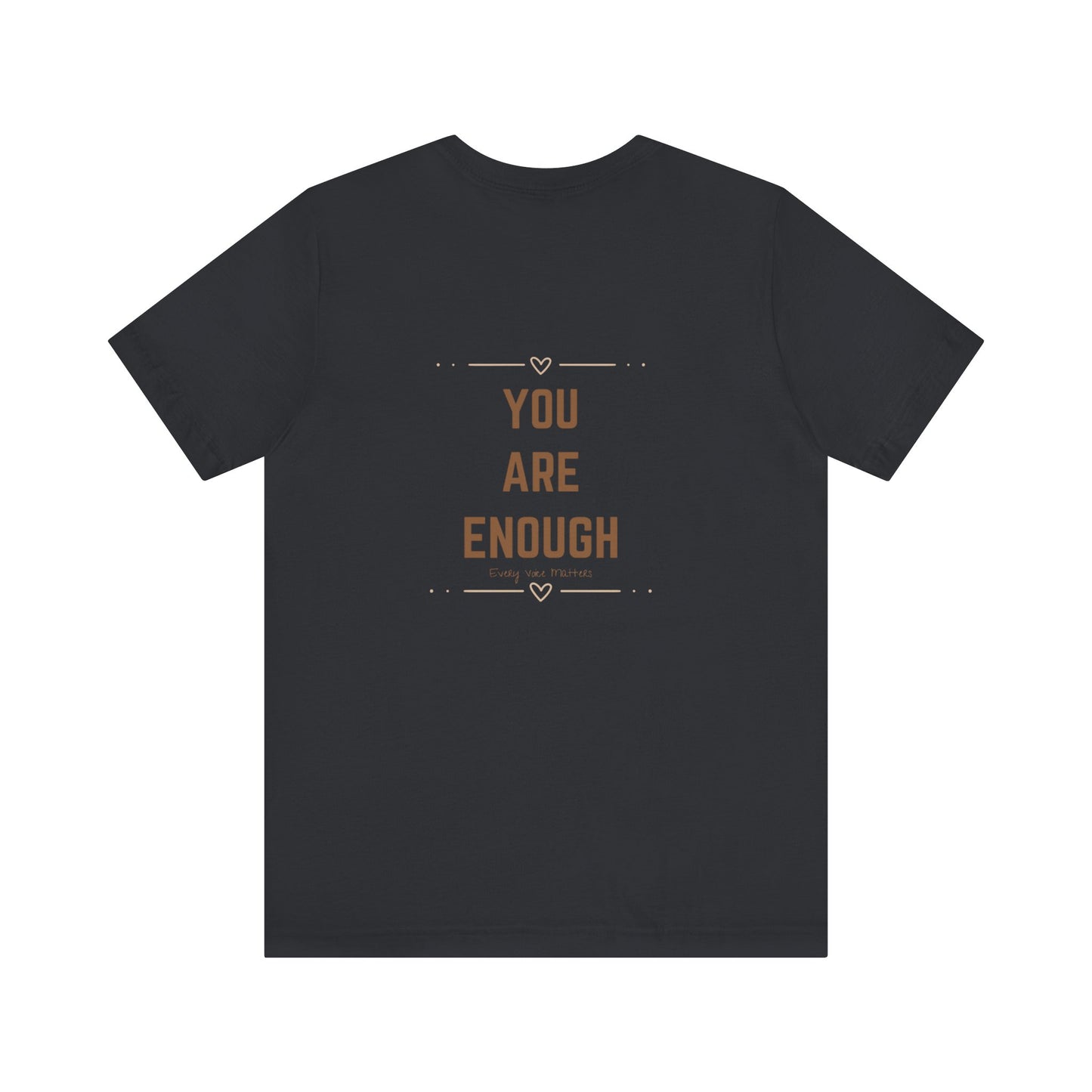 “I Am Enough / You Are Enough” Double-Sided Affirmation Tee – Every Voice Matters