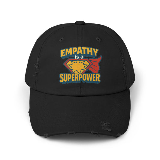 Unisex Distressed Cap- Empathy is a Superpower
